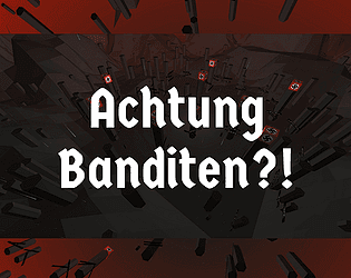 Achtung Banditen ?! [VR]